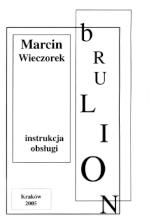 „bruLion. Instrukcja obsługi”, Kraków 2005, monografia